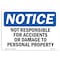 Signmission OSHA Sign, Not Responsible For Accidents Or Damage, 24in X 18in Aluminum, 18" W, 24" L, Landscape OS-NS-A-1824-L-16267 - alternate 1